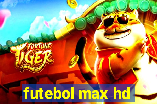 futebol max hd